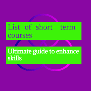 Read more about the article List of Professional Short Courses: Diploma and Certificate
