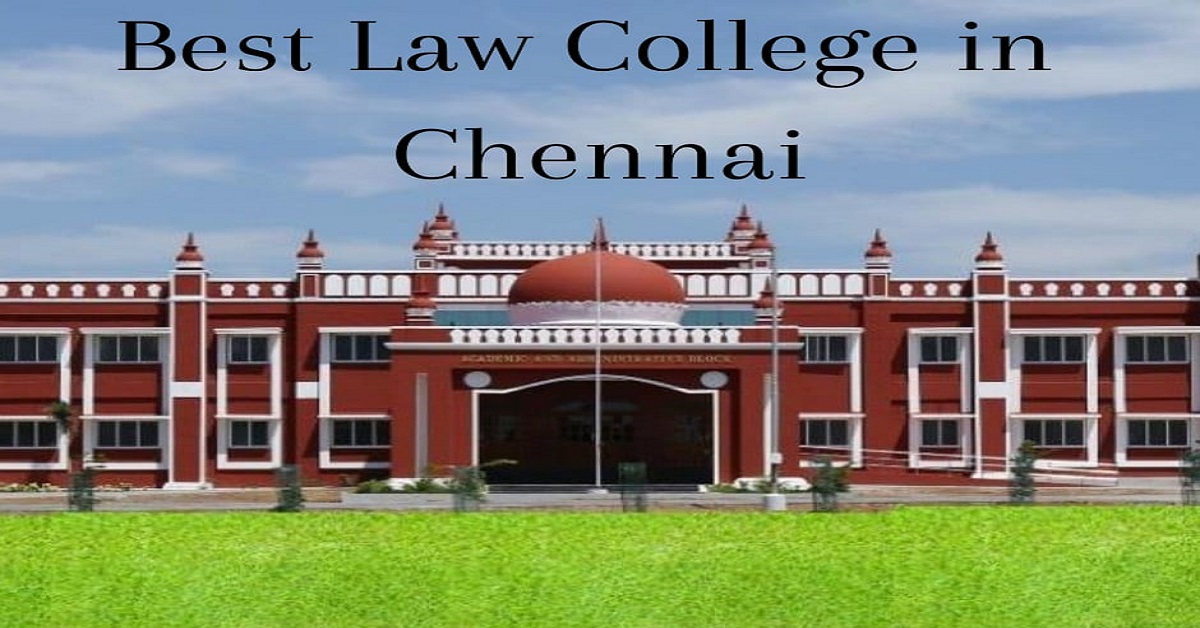 You are currently viewing Best Law Colleges In Chennai
