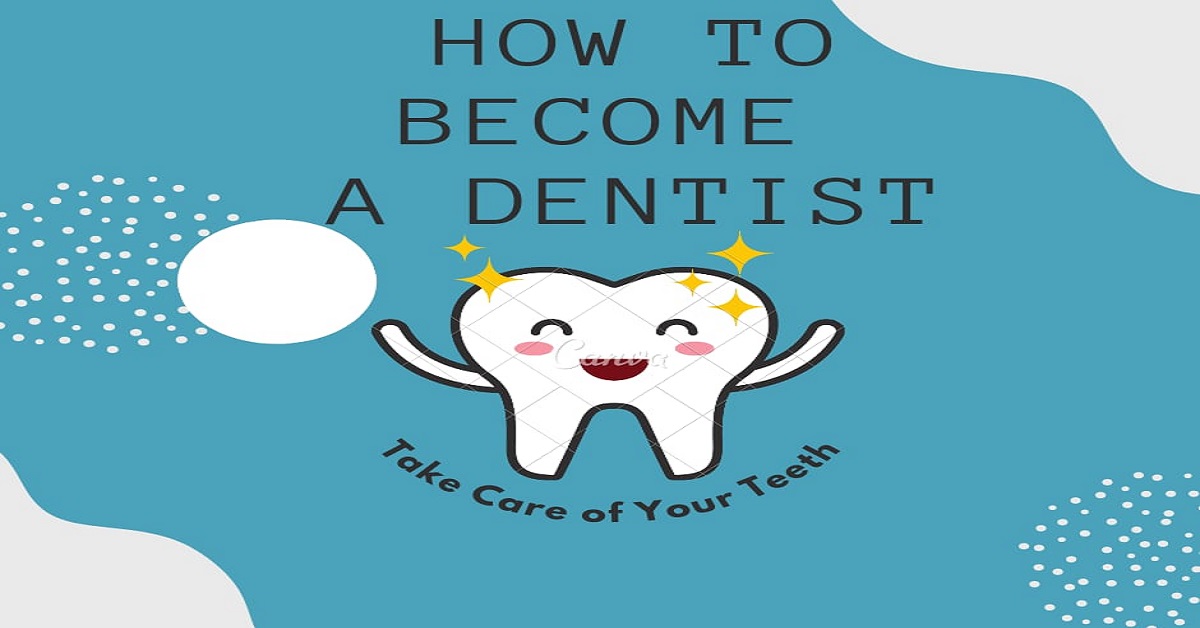 You are currently viewing How To Become A Dentist Easily