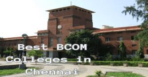 Read more about the article Best BCOM Colleges In Chennai